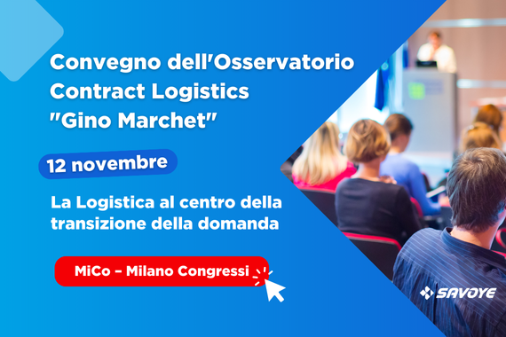 Locandina dell'evento 'La Logistica al centro della transizione della domanda', con la partecipazione di SAVOYE. L'immagine evidenzia il ruolo fondamentale della logistica nell'evoluzione della domanda.