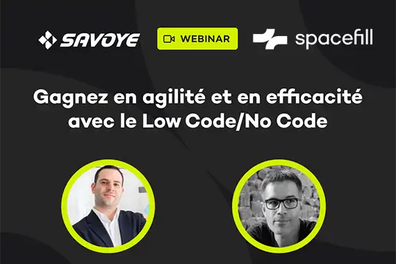 Webinar SAVOYE Low Code/No Code